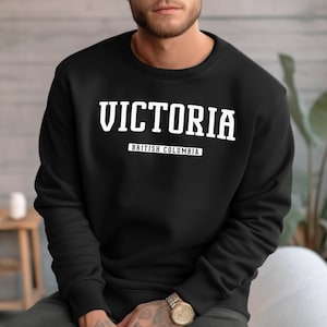 Victoria Sweatshirt | Victoria British Columbia Crewneck Sweatshirt | Canada