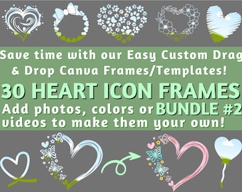 May include: A set of 30 heart-shaped frames with various designs, including floral, paw print, and cloud patterns. The frames are ideal for adding photos, colours, or videos to create custom designs. The text "30 HEART ICON FRAMES BUNDLE #2" is displayed on the image.