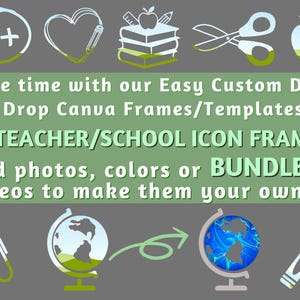 May include: A bundle of 30 teacher and school icon frames for Canva. The frames feature various icons such as an apple, a heart, a globe, a paperclip, a crayon, scissors, and an A+ grade. The text on the image reads "Save time with our Easy Custom Drag & Drop Canva Frames/Templates! 30 TEACHER/SCHOOL ICON FRAMES BUNDLE #1 Add photos, colours or videos to make them your own!"