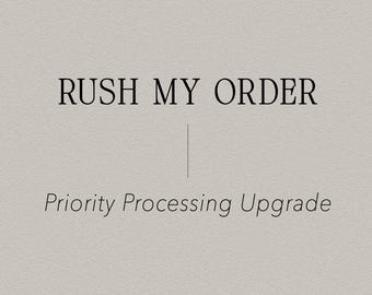 Rush My Order | Priority Processing Upgrade