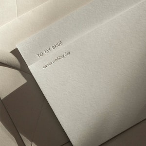 To My Bride On Our Wedding Day Foil Pressed Card 100% Cotton Serif/Straight Edge