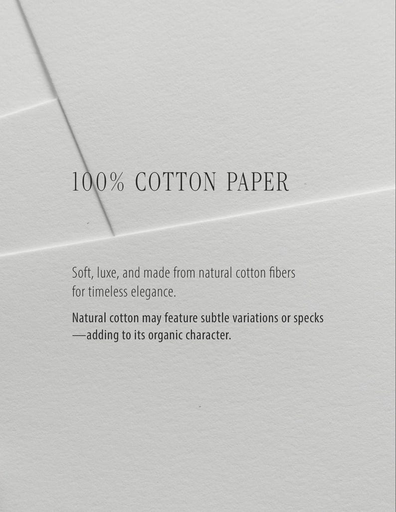 May include: A stack of white paper sheets with the text 100% COTTON PAPER, Soft, luxe, and made from natural cotton fibres for timeless elegance. Natural cotton may feature subtle variations or specks&mdash;adding to its organic character.