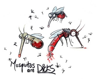 Mosquitoes are Dicks