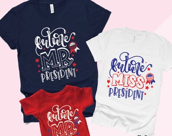 Future Mr. President or Future Miss. President Shirt or Bodysuit / Fourth of July / Boy's or Girl's 4th of July Shirt / Independence Day