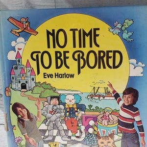 1970's No Time to Be Bored Childrens craft book