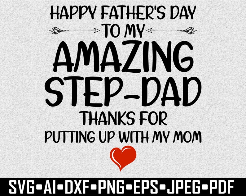 Happy Father's Day To My Amazing Step-Dad Thanks For Putting Up With My Mom SVG, Fathers Day SVG T-Shirt Design SVG Digital File for Cricut image 2