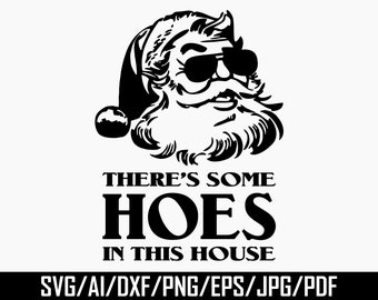 There's Some Hos In This House SVG Santa Shirt Christmas Sublimation Funny Santa svg WAP Christmas Shirt Svg Design Svg files for Cricut Png