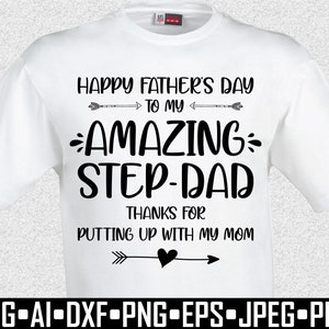 Gelukkige Vaderdag aan mijn geweldige stiefvader, bedankt dat je het goed vindt met mijn moeder SVG, Vaderdag digitaal SVG-bestand voor Cricut T-shirtontwerp SVG