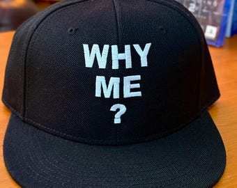 Why Me ? Snapback Hat - Cap
