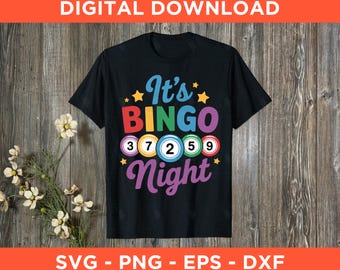 It's Bingo Night Svg Png Eps Dxf - Instant Download - Love Bingo Svg, Bingo Gift, Bingo Lover Png, Bingo T-Shirt Design