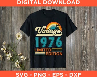 Vintage 1976 50th Birthday Svg Png Eps Dxf - Instant Download - Limited Edition, All Original Parts Vintage Birthday T-Shirt Design
