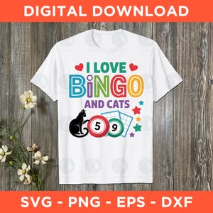I Love Bingo and Cats Svg Png Eps Dxf - Instant Download - Love Bingo Svg, Bingo Gift, Bingo Lover Png, Bingo T-Shirt Design