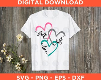 Faith Hope Love Hearts Svg Png Eps Dxf - Instant Download