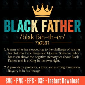 Black Father Definitions Black History Svg Png Eps Dxf - Instant Download - Gift For Dad, Fathers Day Svg, Black Father Sublimation Design