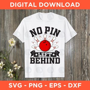 Kein Pin hinter sich lassen SVG, lustiges Bowling Zitat, lustiges Bowling Zitat