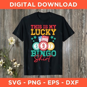 This Is My Lucky Bingo Shirt Svg Png Eps Dxf - Instant Download - Love Bingo Svg, Bingo Gift, Bingo Lover Png, Bingo T-Shirt Design