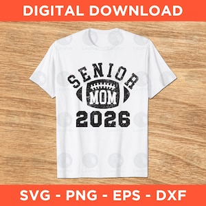 Senior voetbal moeder 2026 Svg Png Eps Dxf - Instant Download - klasse van 2026 Svg, Senior moeder Svg, middelbare school Svg