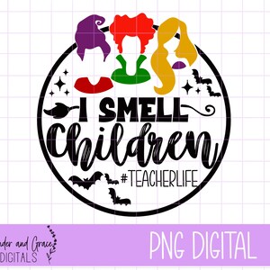 Je sens les enfants, Hocus Pocus, professeur, vie de professeur, sœurs Sanderson, téléchargement numérique, conception par sublimation, PNG, conception de chemise