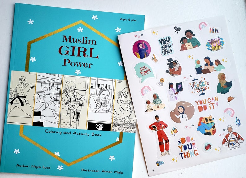 May include: A turquoise blue coloring and activity book with a gold border and the title "Muslim Girl Power". The cover features black and white illustrations of girls in various activities. The book is accompanied by a sheet of colorful stickers with empowering messages and illustrations of girls.