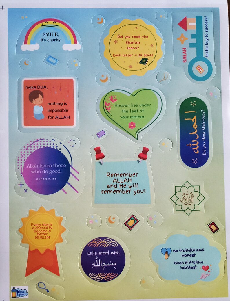 May include: Colorful stickers with Islamic quotes and illustrations. The stickers feature a rainbow, a key, a heart, a star, a crescent moon, a mosque, and a prayer rug. The text on the stickers includes "Smile, it's charity", "Make Dua", "Allah loves those who do good", "Remember Allah and He will remember you", "Every day is a chance to become a better Muslim", "Let's start with Bismillah", "Be truthful and honest even if it's the hardest", "Did you read the Quran today?", "Heaven lies under the feet of your mother", "Did you thank Allah today?", and "Salah is the key to success!"