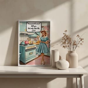Retro Kitchen Wall Art - Funny Vintage Housewife Print - Mid-Century Modern Decor - 1950s Americana - Digital Download - Quote