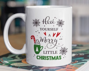 Have Yourself a Merry Little Christmas Kaffeetasse - Weihnachtsgeschenke Tasse - Frohe Weihnachten Tasse - Lustige Weihnachtsgeschenkidee für Frauen, Kinder