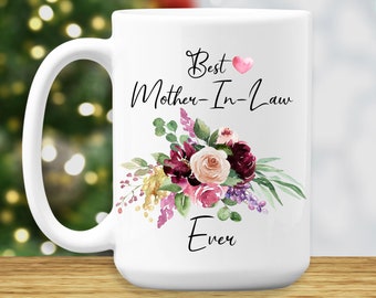 Best Mother In Law Ever Coffee Mug - Gift for Mother In Law - Mother In Law Cup Gift Idea - Birthday Gifts - Mother's Day Gifts - Christmas