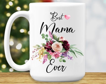 Best Mama Ever Coffee Mug - Mama Gift for Mothers Day - Mamas Day Cup - Gift for Mama From Kids - Mothers Day Gift Idea - Birthday Gifts