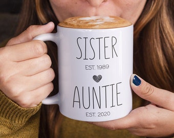 Sister, Auntie Mug - New Aunt Gift - Pregnancy Announcement - Future Aunt Gifts - New Baby Announcement - Custom Aunt Gift, Auntie Mug