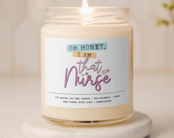 Rn Gift Candle: 'Oh Honey I Am That Nurse' Label - 9oz Soy, 50-60 Hr Burn, Multiple Scents