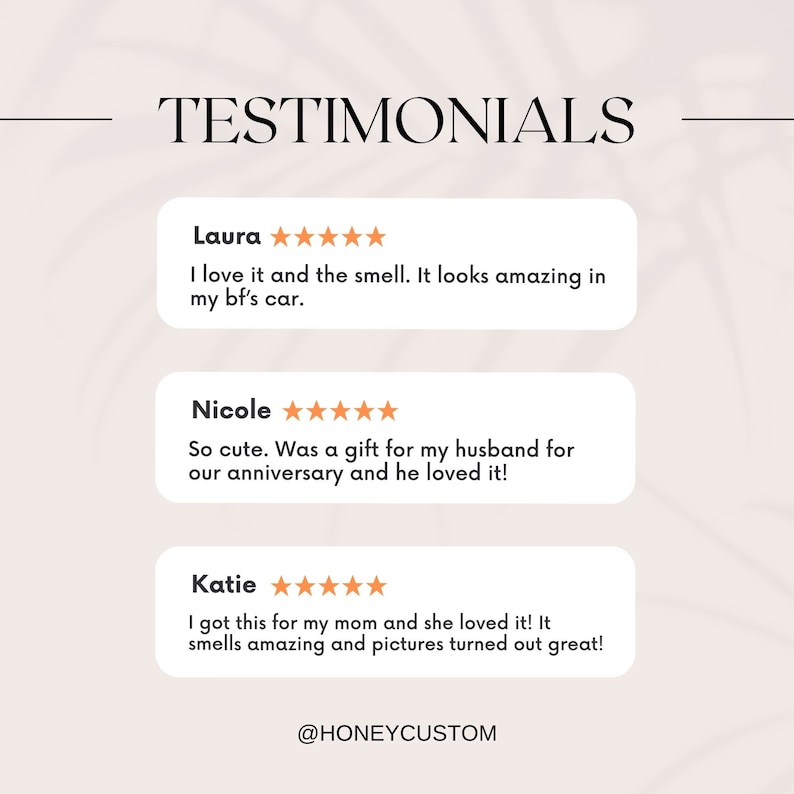 May include: Three customer testimonials with five-star ratings and positive reviews about a product. The reviews mention the product's smell, appearance, and suitability as a gift. The text at the bottom of the image reads "@HONEYCUSTOM".