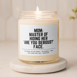 Funny Candle for Mom, Soy Candle Gift for Mother&#39;s Day, Mom Candle Gift from Son, Funny Mom Gift, Gifts for Mom from Daughter, Birthday Gift