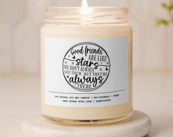 Best Friend Gift Candle, Friendship Gift for Her, Good Friends Are Like Stars - Thinking of You Gift - BFF Gift - Friendship Gifts for Women