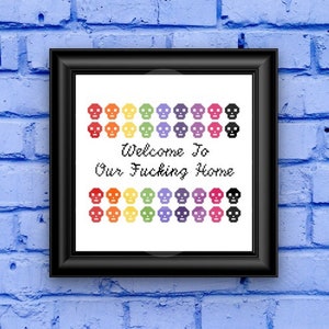 Welcome To Our F*cking Home *PATTERN ONLY* Cross Stitch Pattern Subversive Funny Skulls Rainbow House