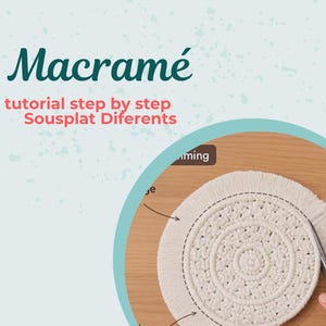 May include: Image featuring a macramé coaster with a circular design and fringe. The text "Macramé" is displayed in a cursive font, along with the phrase "7 tutorial step by step Sousplat Diferents". A pair of scissors is visible.