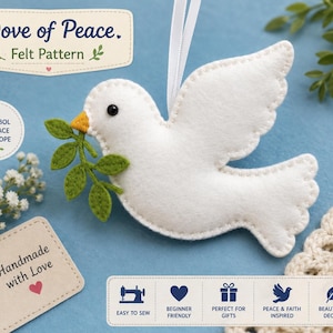 May include: A white felt dove ornament with a yellow beak holding a green felt olive branch. The text reads Dove of Peace Felt Pattern, A symbol of peace and hope, and Handmade with Love. It includes icons for sewing, gifts, and decor.