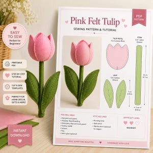 May include: A pink felt tulip craft project with a sewing pattern and tutorial. The image shows a finished tulip, pattern pieces, and instructions. The pattern includes measurements in inches and is labeled "Easy to Sew" for beginners.