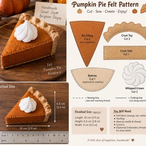 Puede incluir: Un patrón de fieltro para una porción de tarta de calabaza con relleno naranja, corteza beige y nata montada blanca. La imagen incluye una porción terminada de 10 cm x 6,5 cm x 5 cm, una regla y diagramas titulados Pumpkin Pie Felt Pattern.