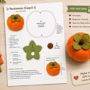 May include: A PDF pattern sheet for a felt persimmon craft, featuring diagrams for the body, calyx, and stem. The document includes a materials list, stitch guide, and assembly instructions. Two finished orange felt persimmons are shown.