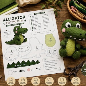 May include: A printed sewing pattern sheet titled Alligator Felt Pattern with diagrams, cutting instructions, and a finished green felt alligator plush toy. The sheet includes a list of pattern pieces, assembly tips, and icons for PDF, instant download, and print at home.