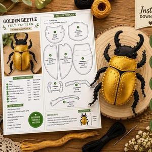 May include: A Golden Beetle felt pattern document featuring a printed template with numbered pieces, a list of materials, and sewing tips. Beside the document sits a finished plush beetle with a black head and legs and metallic gold wings.
