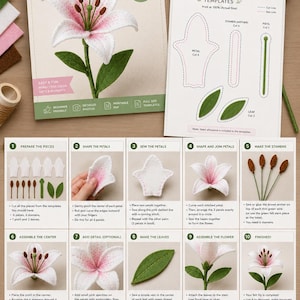 May include: Felt lily sewing pattern and tutorial. The image shows a step-by-step guide with a felt lily flower on the cover. The guide includes templates, instructions, and tips for creating felt flowers. The finished lily is white and pink.