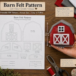 May include: A printable PDF barn felt pattern guide with cutting and sewing instructions, alongside a finished red and gray felt barn measuring 6 inches wide, 4.7 inches high, and 1.6 inches deep, with scissors and red thread.