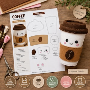 May include: A coffee felt sewing pattern sheet featuring instructions and templates for a cream-colored cup with a dark brown lid and a light brown sleeve. A finished felt coffee cup toy with a smiling face sits next to the printed pattern.
