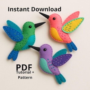 May include: Three colorful felt hummingbird ornaments. One is green and blue, another is pink and yellow, and the third is purple and teal. The image includes the text "Instant Download" and "PDF Tutorial + Pattern".