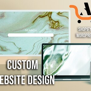 May include: A computer screen, laptop, and smartphone all display a green and white abstract marble design. The text "CUSTOM WEBSITE DESIGN" is in large, bold letters below the devices. The text "SHOPIFY/WORDPRESS" is in the upper right corner of the image.