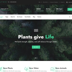 May include: Website homepage for the CHARITI Foundation, a non-profit organisation that focuses on planting trees, conserving water, and protecting the ocean. The website features a green and white colour scheme and a photo of a forest from above. The text "Plants give Life" is displayed in large, white letters. The website also includes statistics about the foundation's impact, such as 20,000 plants protected, 3 million tonnes of water conserved, and 28,000 square miles of ocean protected.