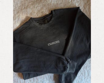 Custom Embroidered Crewneck Sweatshirt | Minimalist Name or Quote Sweatshirt | Personalized Gift | Neutral Pullover | Handmade Embroidery