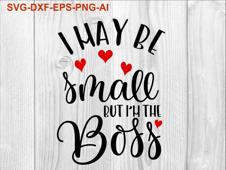 Download Baby Sayings Svg Boss Baby Svg Baby Shirt Svg Toddler Shirt Svg I May Be Small But I M The Boss Svg Toddler Svg Funny Svg Designs Dxf Png Craft Supplies Tools