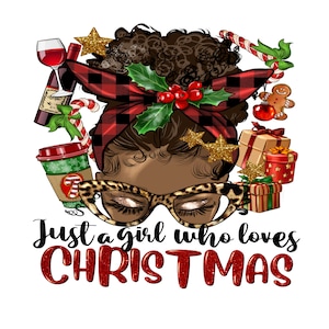 Just A Girl Who Loves Christmas Messy Bun Png Sublimation Design, Messy Bun Woman Png, Messy Bun Png, Merry Christmas Png, Digital Download